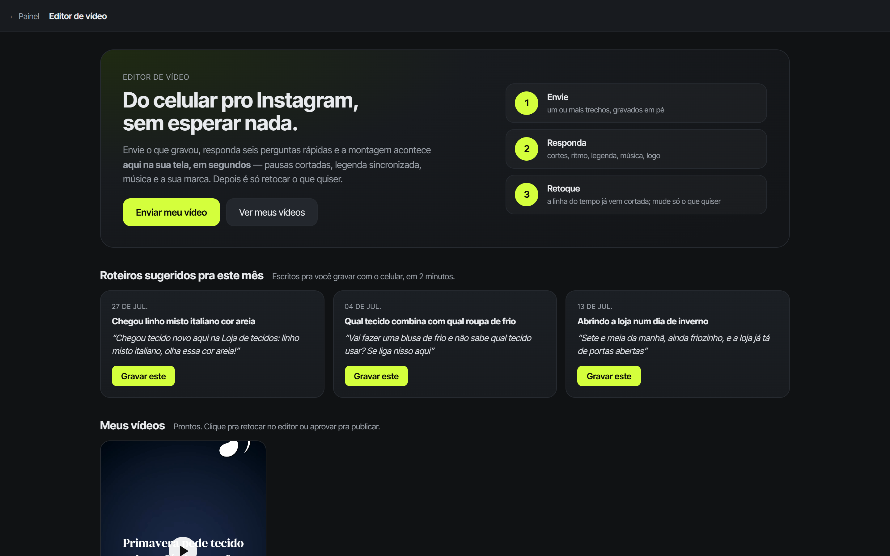 Tela do editor de vídeo da MAVEI: o título diz 'Do celular pro Instagram, sem esperar nada', com os três passos — enviar os trechos gravados, responder as escolhas de corte, ritmo, legenda, música e logo, e retocar na linha do tempo já montada.